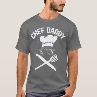 Chef Daddy Best Dad Ever Culinary Cooking Baking F Tシャツ
