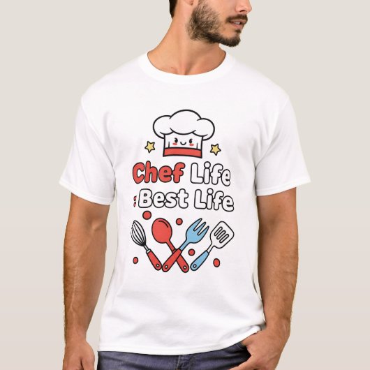 Chef Life = Best Life – Cute Kitchen Vibes T-Shirt Tシャツ (正面)