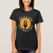 Chef Misfit quote Life is a Soup I'm a Fork Tシャツ (正面)