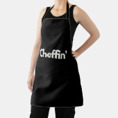 "Cheffin'" Fun Encouraging Playful Funny エプロン (インサイチュ)