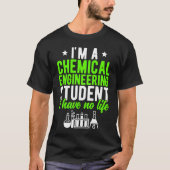Chemical Engineering Student Future Chemical Engin Tシャツ (正面)