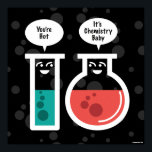 Chemical Reaction ポスター<br><div class="desc">Chemistry can be fun and cheeky! Its not all about being a serious experiement of chemicals and solutions!</div>