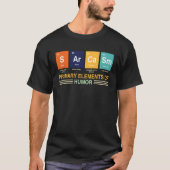 Chemist Saying Sarcasm Chemistry & Science Nerd Tシャツ (正面)