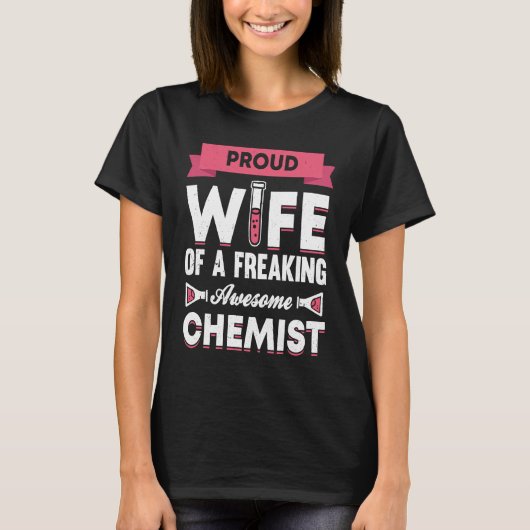 Chemist Wife Chemistry Lab Chemical Science Labor Tシャツ (正面)