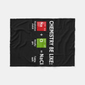 Chemistry Be Like Nacl  フリースブランケット (正面(横))