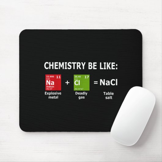 Chemistry Be Like Nacl  マウスパッド (マウス)