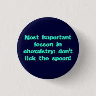 Chemistry: don't lick the spoon! 缶バッジ