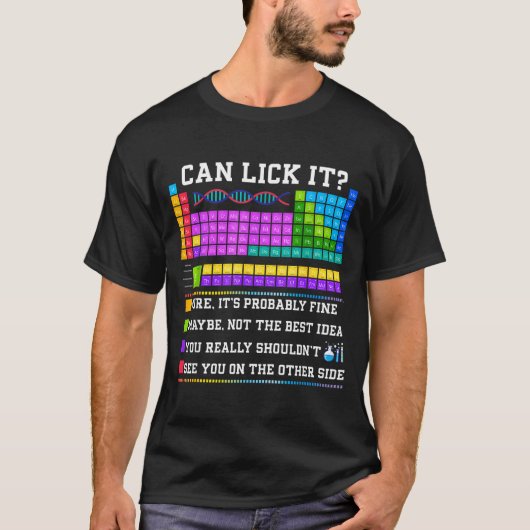Chemistry Elements Teacher Can I Lick It Periodic  Tシャツ (正面)