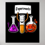 Chemistry Experiments Funny Science Joke ポスター<br><div class="desc">Chemistry Experiments Funny Science Joke design for chemistry lovers.</div>