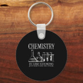 Chemistry Is Like Cooking Just Don't Lick The Son  キーホルダー (正面)