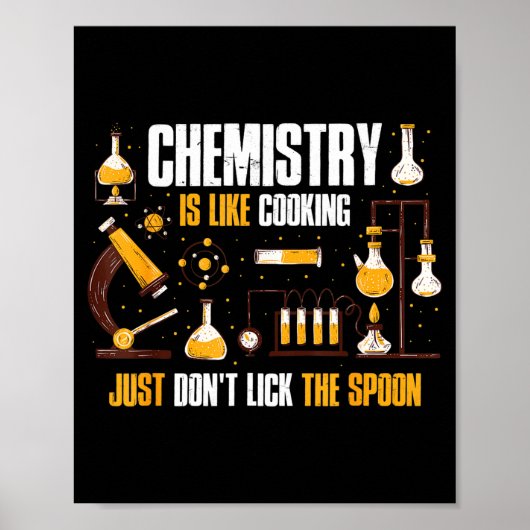 Chemistry Is Like Cooking Just Don't Lick The Son  ポスター (正面)