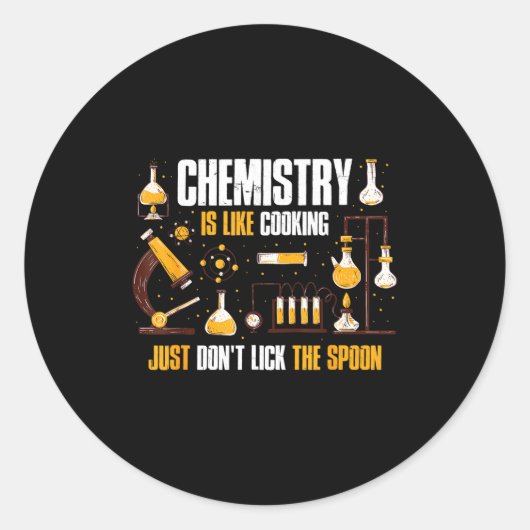 Chemistry Is Like Cooking Just Don't Lick The Son  ラウンドシール (正面)