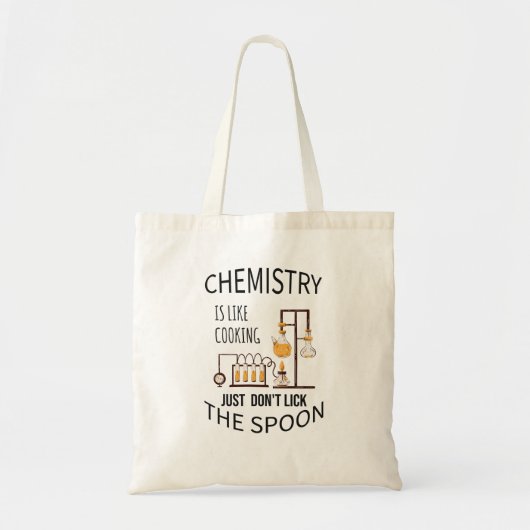 Chemistry is like cooking just don't lick the spoo トートバッグ (正面)