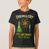 Chemistry It’s Like Magic Funny Science Teacher St Tシャツ (正面)