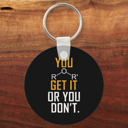 Chemistry Pun - Ether Get It Or You Don't - Funny キーホルダー (正面)