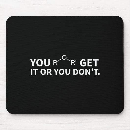 Chemistry Pun You Ether Get It Or You Don't  マウスパッド (正面)