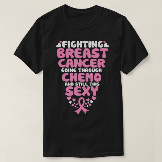 Chemo Still Sを通過する乳がんとの闘い Tシャツ (デザイン正面)