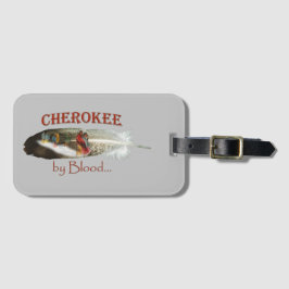 Cherokee by Blood ラゲッジタグ