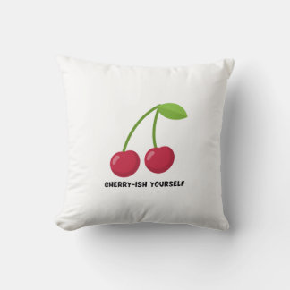 Cherry-ish Yourself self Love quote クッション