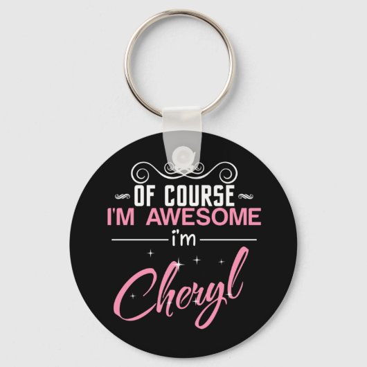 Cheryl Of Course I'm Awesome I'm Cheryl Name キーホルダー (正面)