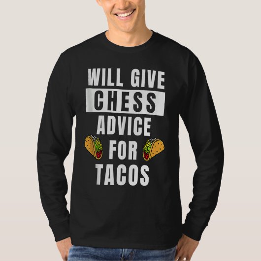 Chess Advice For Tacos Board Game Player Chess Ta Tシャツ (正面)
