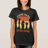 Chess Club Member Think Hard Or Go Home Tシャツ (正面)
