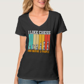 Chess I Like Chess And Maybe 3 People Tシャツ (正面)
