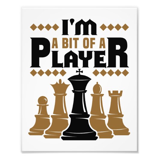 Chess I'm a Bit of a Player フォトプリント (正面)