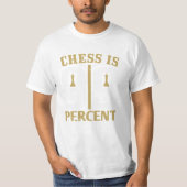 Chess Is 99 Percent Tactics Tシャツ (正面)