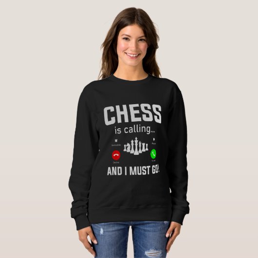 Chess is calling Chess Player Pun Quote スウェットシャツ (正面フル)