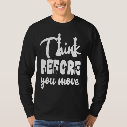 Chess Lover Chess Player Chess Saying 4 Tシャツ (正面)