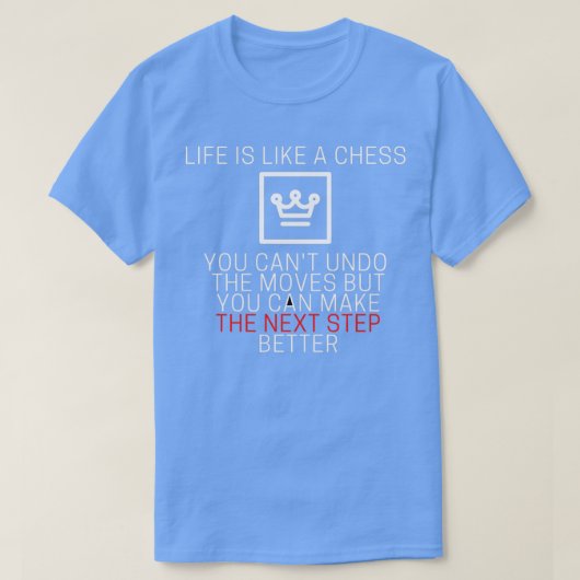 Chess quote life is chess  tシャツ (デザイン正面)
