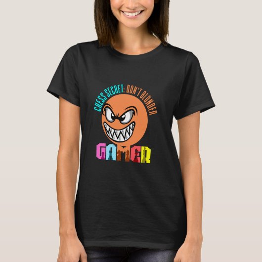 Chess Secret Don't Blunder Gamer Tシャツ (正面)