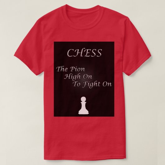 Chess Slogan The Pion  Tシャツ (デザイン正面)