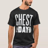 Chest Day Workout Gym Motivation Dumbbells Tシャツ (正面)