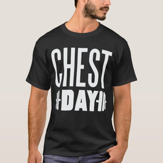 Chest Day Workout Gym Motivation Dumbbells Tシャツ (正面)