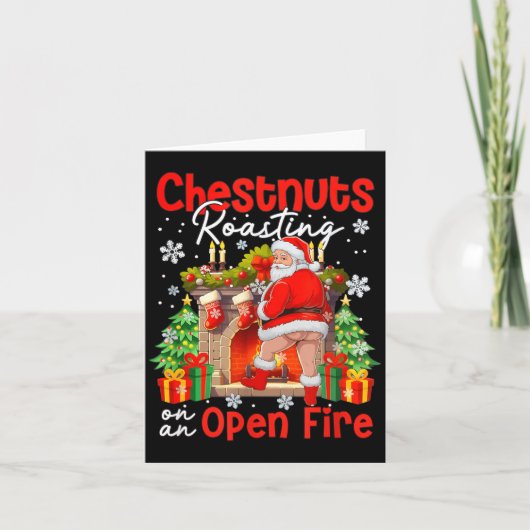 Chestnuts Roasting On An Open Fire Funny Santa  カード (正面)