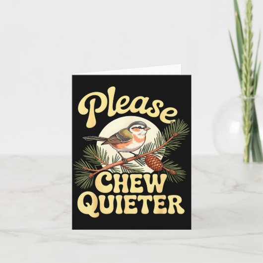 Chew Quieter Funny Bird Saying カード (正面)