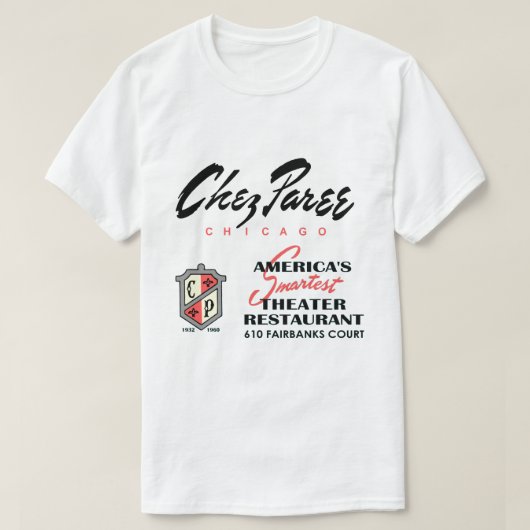 Chez Paree, Theater Restaurant, Chicago, IL Tシャツ (デザイン正面)