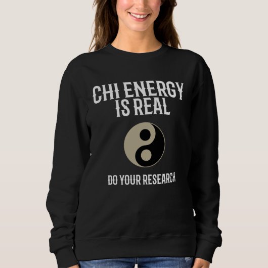 Chi Energy Real Train Everyday Qigong Tai Chi スウェットシャツ (正面)