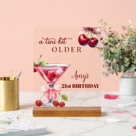Chic A Tini Bit Older Cherry Martini 21st Birthday アクリルサイン