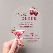 Chic A Tini Bit Older Cherry Martini 77th Birthday アクリル招待状 (インサイチュ (ポータブル))