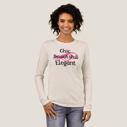 Chic, Beautiful, Elegant T-Shirt トライブレンドTシャツ (正面全体)