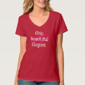 Chic, Beautiful, Elegant T-Shirt Tシャツ (正面)