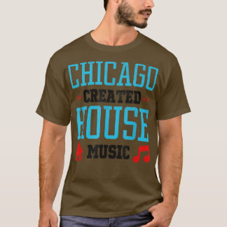 Chicago Created House Music - Edm Dj Rave 258 Tシャツ