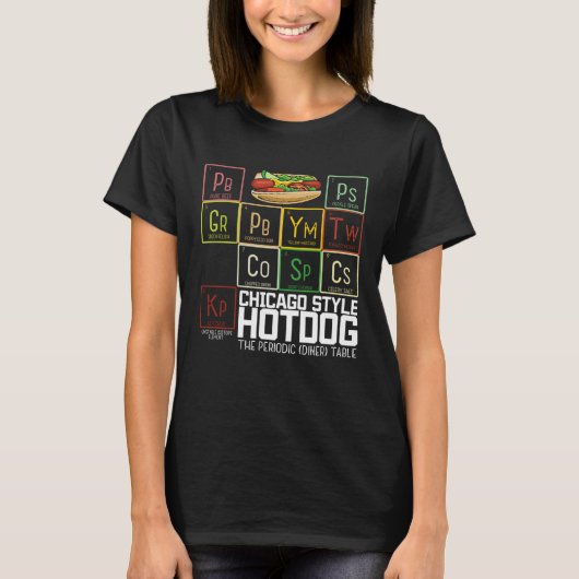 Chicago Style Hot Dog Periodic Dinner Table of Ele Tシャツ (正面)
