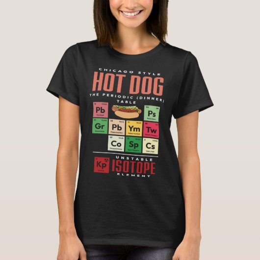 Chicago Style Hot Dog Periodic Dinner Table of Ele Tシャツ (正面)