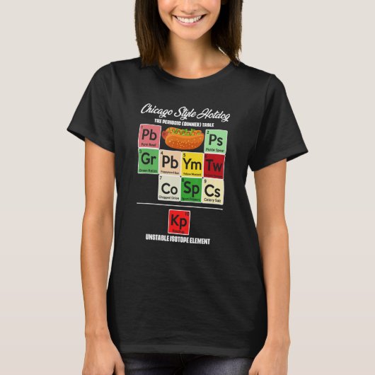 Chicago Style Hot Dog Periodic Dinner Table of Ele Tシャツ (正面)