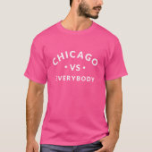 Chicago vs. Everybody 1 Tシャツ (正面)