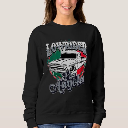 Chicano Low Rider Truck Mexican Flag Los Angeles L スウェットシャツ (正面)